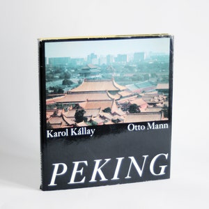 Peking, Karol Kallay und Otto Mann, 1989 / Vintage Fotoreisebuch / Fotobuch / Bildband