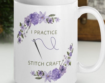 Sewing Themed Ceramic Mug "I Practice Stitch Craft", Coffee Mug, Sewing Gift, Sewing Mug