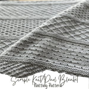 May include: A close-up of a grey knitted blanket with a simple knit and purl stitch pattern. The text "Simple Knit/Purl Blanket Knitting Pattern" is visible at the bottom of the image.