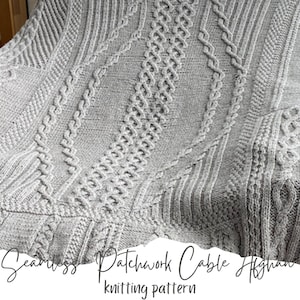 May include: A gray knitted blanket with a cable stitch pattern. The blanket is made in a patchwork style with different cable designs. The text "Seamless Patchwork Cable Afghan knitting pattern" is visible at the bottom of the image.