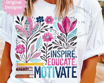 Boho Floral Teacher PNG, Sublimation Design, Back To School Png, School Png,  Inspire Educate Motivate, Retro Teacher Tshirt Design Png