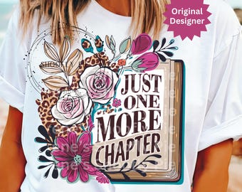 Solo un capítulo más PNG, Sublimación para amantes de los libros PNG, Cita de libro PNG, Descarga de camiseta de libros, Ratón de biblioteca PNG, Diseño de libro preppy, Floral bohemio