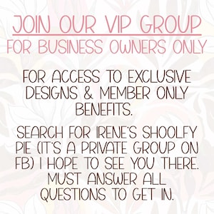 以下が含まれることがあります： 「JOIN OUR VIP GROUP FOR BUSINESS OWNERS ONLY」というテキストが入ったピンクと白のグラフィック。テキストは、限定デザイン、メンバー特典、Facebookで「Irene's Shoolfy Pie」を検索するための指示について説明しています。