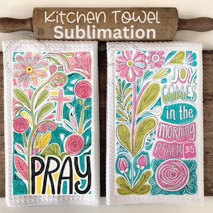 Christian Kitchen Towel Sublimation Designs, Pray Png, Joy Comes in The Morning Kitchen Towel Set Png, Christian Floral Set