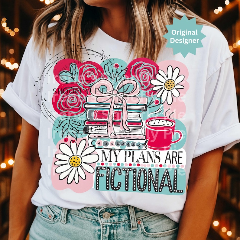 May include: White t-shirt with a colorful graphic design featuring books, flowers, and a coffee cup. The text "MY PLANS ARE FICTIONAL" is prominently displayed. The design includes pink, red, blue, and white elements.