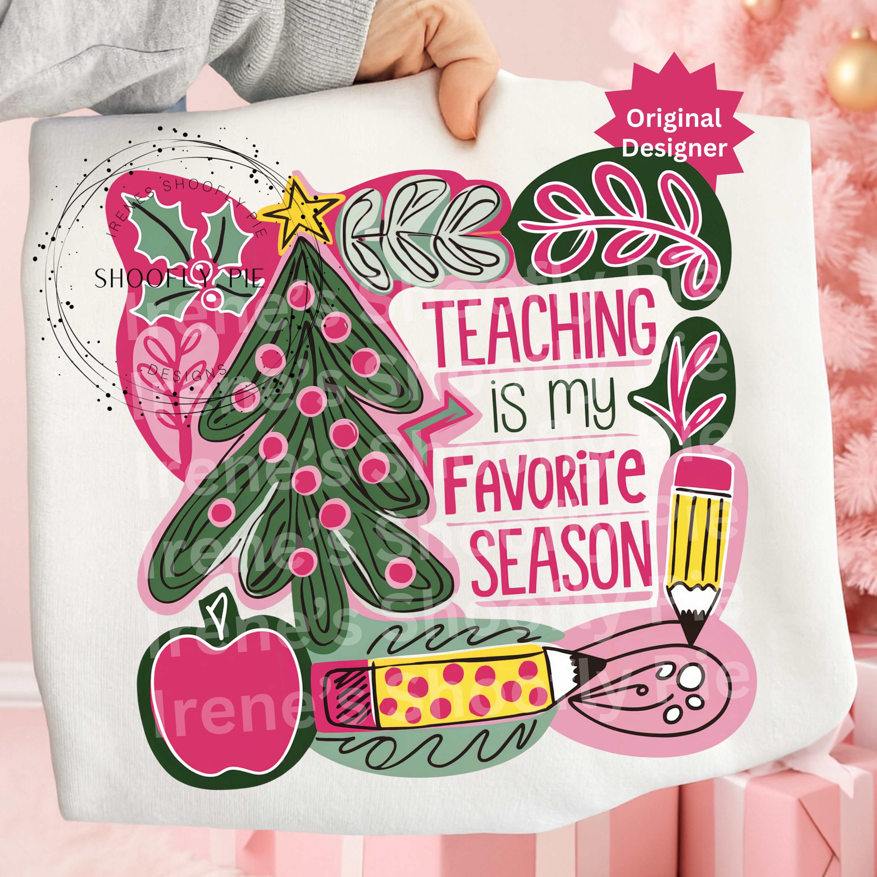 Christmas Teacher Png, Teaching is My Favorite Season Png, Teacher ...