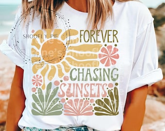 Forever Chasing Sunsets Png, Boho Foral PNG, Summer Sublimation Designs, Retro Summer Png, Instant DIGITAL, Beach Tshirt Png, Sunsets Png