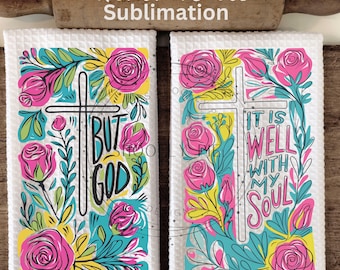 May include: Two white kitchen towels with floral designs and religious text. The first towel says "But God" and the second towel says "It is well with my soul".