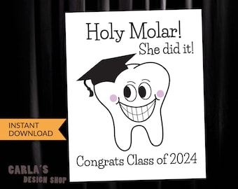 Holy Molar! SHE did it! Tooth Congrats Sign | Fun for your dental or hygienist grad party! | Instant Download PDF & JPG File