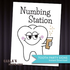 May include: A black and white illustration of a tooth holding a glass of liquid. The text "Numbing Station" is above the tooth. The text "TOOTH PARTY SIGNS Instant Download" is at the bottom of the image.