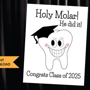 Heiliger Backenzahn! ER hat es geschafft! Jahrgang 2025! Zahn Herzlichen Glückwunsch Zeichen | Spaß für Ihre zahnmedizinische oder Hygienistinnen graduierte Party! | Sofortiger Download PDF- und JPG-Datei