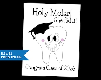 Dental Grad Party Sign | Class of 2025, Tooth Congrats (PDF & JPG File) | Holy Molar! She did it!