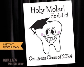Holy Molar! HE did it! Tooth Congrats Sign | Fun for your dental or hygienist grad party! | Instant Download PDF & JPG File
