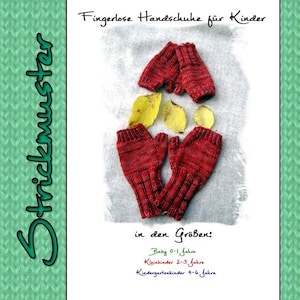 Könnte beinhalten: Ein Set mit vier fingerlosen roten Strickhandschuhen für Kinder. Die Handschuhe liegen auf einem weißen Stoffhintergrund mit Herbstblättern. Der Text "Fingerlose Handschuhe für Kinder" befindet sich oben im Bild. Der Text "in den Größen" befindet sich unten im Bild, gefolgt von einer Liste der Altersgruppen, für die die Handschuhe geeignet sind.