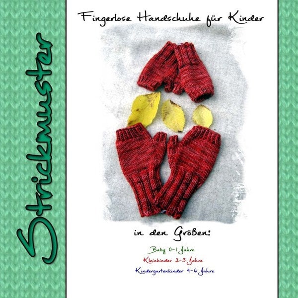 Strickanleitung für Kinderhandschuhe, Anleitung Stricken Handschuhe Kinder, Kinderhandschuhe stricken, DIY Stricken, Strickmuster Armstulpen