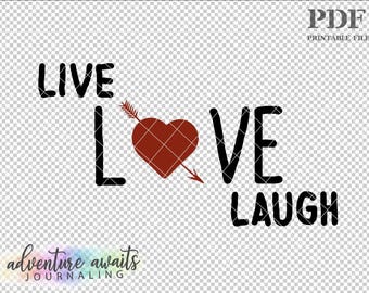 Live Laugh Love SVG, Cricut Silhouette Glowforge File (Digital Download)