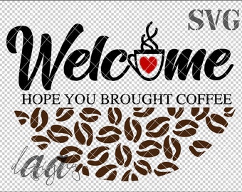 Könnte beinhalten: Ein schwarz-weißes Willkommensschild mit einem Kaffeetassen- und Herzmotiv. Der Text lautet "Willkommen, Ich hoffe, du hast Kaffee mitgebracht" mit Kaffeebohnen darunter.