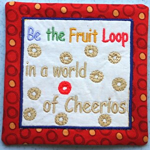 Quotable Mug Rug, Be A Fruit Loop Mini Quilt, ITH Machine Embroidery ...