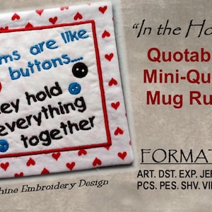 Quotable Mug Rug, Moms are Like Buttons, Mini Quilt, ITH Machine Embroidery DOWNLOAD, finished "In the Hoop"