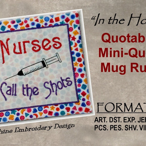 Quotable Mug Rug, Nurses Call the Shots Mini Quilt, ITH Machine Embroidery Digital DOWNLOAD, Finished "In the Hoop"