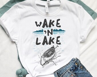 Wake and Lake Shirt Lake Life Shirt Lake Bum T-shirt Family Vacation Tee Lake Life Summer T-shirt Lake Day Shirt Lake Vibes Shirt Camping