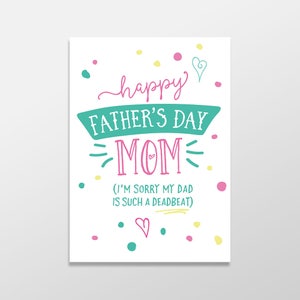 Funny Father's Day Card for Mom, Happy Father's Day to my Mom, Funny Greeting Card, Deadbeat Dad, Thank you Mom, Happy Fathers Day Mom image 1