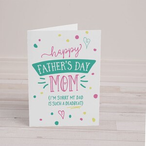 Funny Father's Day Card for Mom, Happy Father's Day to my Mom, Funny Greeting Card, Deadbeat Dad, Thank you Mom, Happy Fathers Day Mom image 2