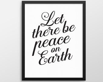 Let There be Peace on Earth - Holiday - Christmas Decor - Holiday Art Print - Christmas Art Printr - Peace on Earth  Print - Printable Art