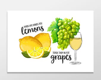 When Life Hands you Lemons Trade them in for Grapes funny encouragement card, drinking wine card, funny sympathy card, funny greeting card