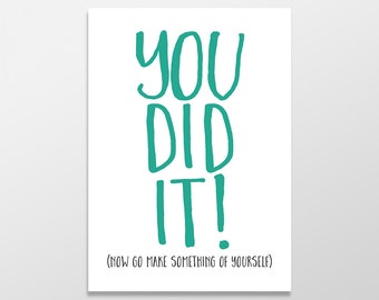 Funny Graduation Card, Graduation Card, Funny Greeting Card, You Did It Card, Funny Congratulations Card, Funny Congrats Card, Grad Humor