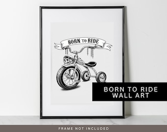 Born to Ride Trike Print, Cool Baby Wall Art