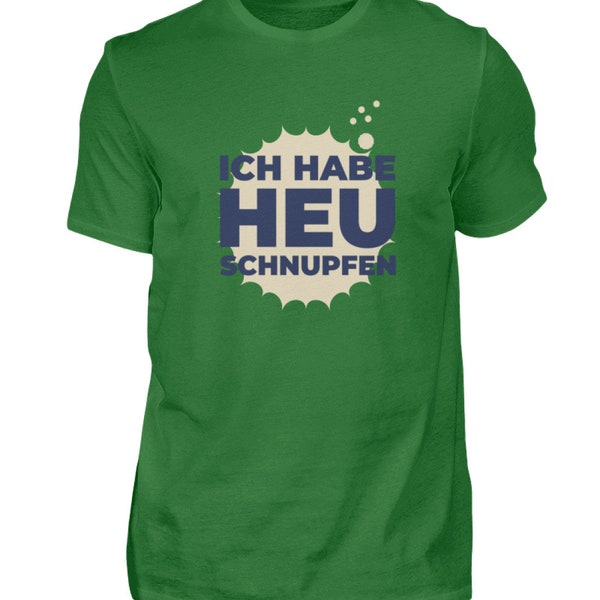 Ich habe Heuschnupfen  - Herren Shirt