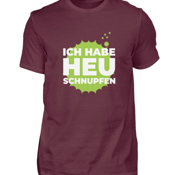 Ich habe Heuschnupfen  - Herren Shirt