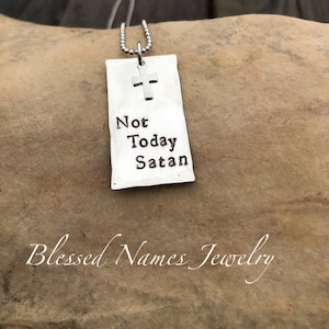 Hand stamped stainless steel, Not Today Satan necklace with cross charm, Cross necklace, gift