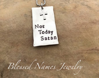 Hand stamped stainless steel, Not Today Satan necklace with cross charm, Cross necklace, gift