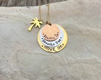 Hand Stamped Stainless Steel, Bronze and Copper Breathe In, Breathe Out, Move On necklace Jimmy Buffett