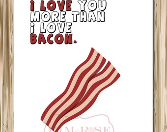Bacon Love Printable Art, Funny Food Quote (Digital Download)