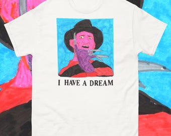 Freddy Krueger "I Have a Dream" Unisex T-shirt