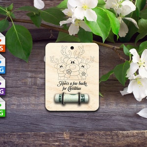 Here’s a few bucks for Christmas Money Holder- Laser cut patterns