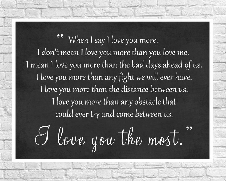 Custom Art Print love you more When I say I love you more I Etsy