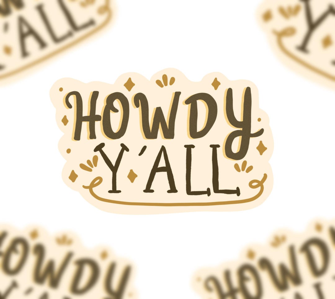 Howdyyyy Sticker Howdy Y’all Sticker – Western Country Vinyl Decal, Cowboy Aesthetic ...