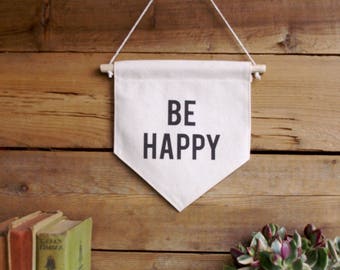 Canvas Wall Banner/Home Decor/Be Happy/Wall Art/Quote Art