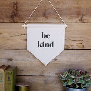 Canvas Wall Banner/Home Decor/Be Kind/Wall Art/Quote Art
