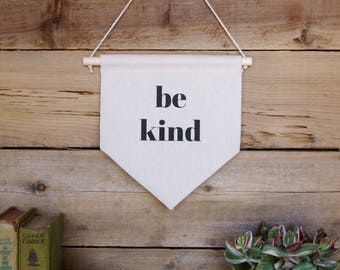 Canvas Wall Banner/Home Decor/Be Kind/Wall Art/Quote Art