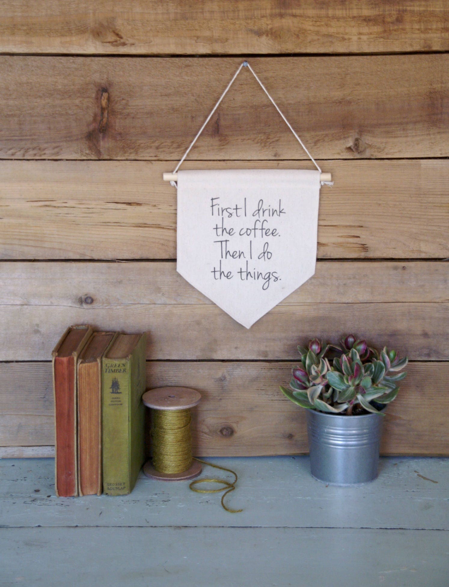 Canvas Wall Banner/Home Decor/First I Drink the Coffee/Wall Art/Quote Art/Gilmore Girls