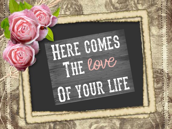 Items similar to FLOWER GIRL Sign - Here comes the Love of your Life ...
