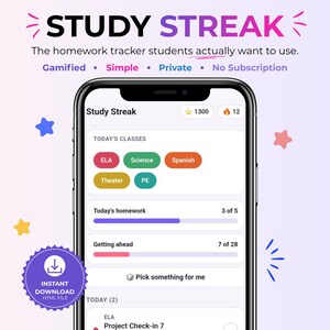 May include: A smartphone displaying the Study Streak app interface with a homework tracker, class list, and progress bars. The screen shows text including Study Streak, Today's Classes, Today's homework, Getting ahead, and Pick something for me.