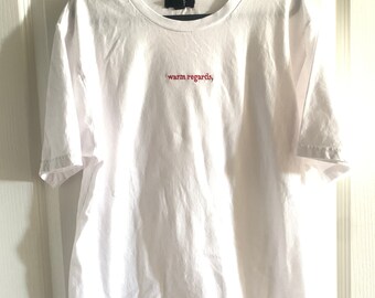 Funny white t-shirt “warm regards,” Size Men’s XS/Women’s M