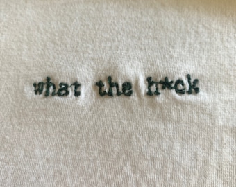 Funny white t-shirt “what the h*ck” Size Men’s XS/Women’s M