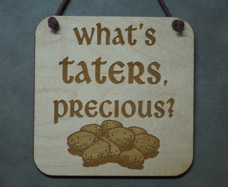 Lord of the Rings What's Taters Precious LOTR Hobbit Etsy